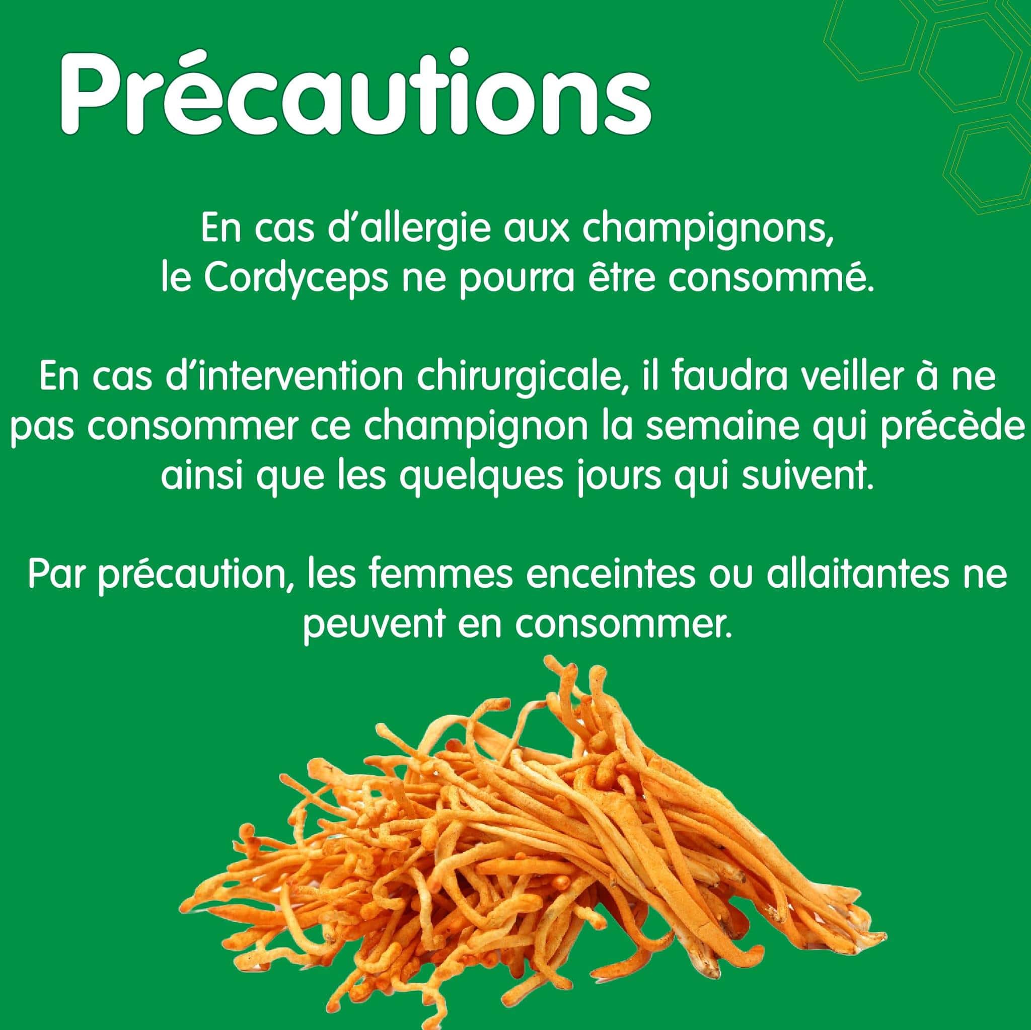 Précautions du Cordycepts